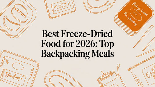 Best freeze-dried food for 2026: Top Backpacking Meals