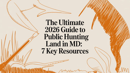 The Ultimate 2026 Guide to Public Hunting Land in MD: 7 Key Resources
