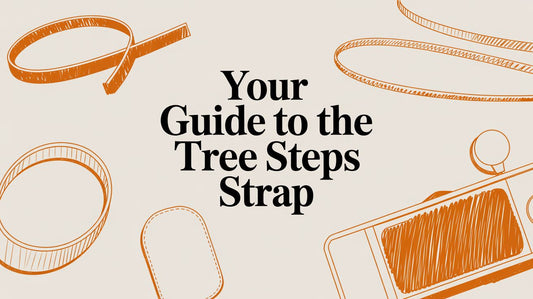 Your Guide to the Tree Steps Strap